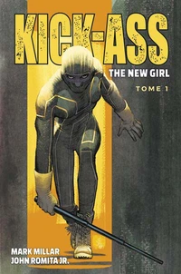 Kick-Ass The new girl Tome 1
