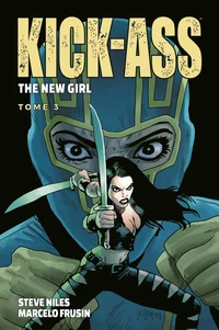 Kick-Ass The new girl Tome 3