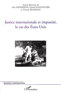 Justice internationale et impunité, le cas des Etats-Unis