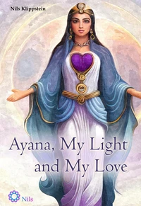 Ayana, My Light and My Love