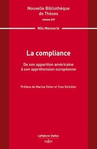 Nils Monnerie - La compliance. Volume 237 - De son apparition américaine à son appréhension européenne.