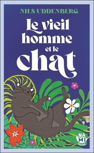 Téléchargement gratuit kindle books rapidshare Le vieil homme et le chat par Nils Uddenberg, Ane GUSTAVSSON, Carine Bruy 9782493816696