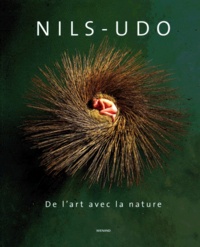  Nils-Udo et Régis Durand - NILS-UDO. - De l'art avec la nature.