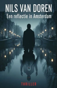 Een reflectie in Amsterdam: Thriller
