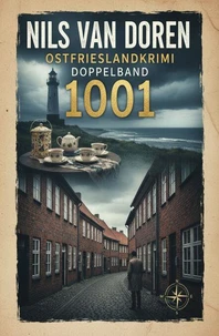 Ostfrieslandkrimi Doppelband 1001: Mörderschatten über dem Deich / Küstenschwur und ewige Schuld