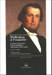 Wallenberg, le Fondateur (1816-1886)