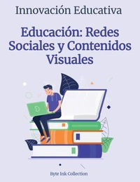 Educación: Redes Sociales y Contenidos Visuales