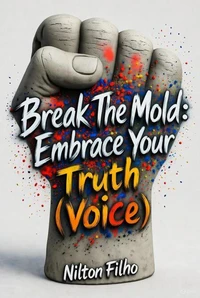 Break The Mold: Embrace Your Truth (Voice)