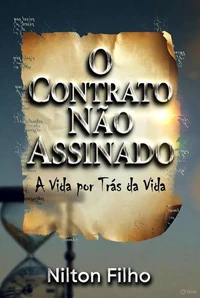 O Contrato não Assinado: A Vida por Trás da Vida