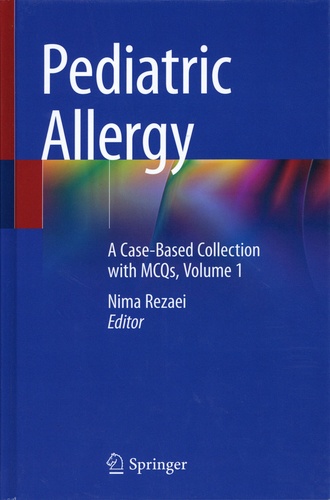 Pediatric Allergy - A Case-Based Collection with MCQs. Volume 1
