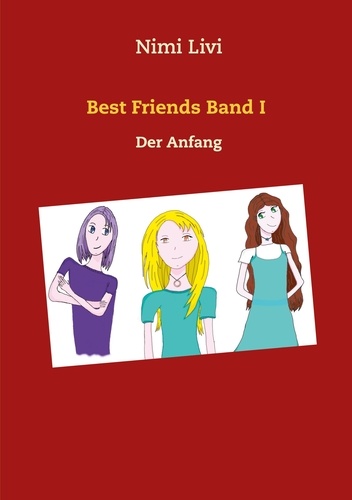 Best Friends Band I. Der Anfang