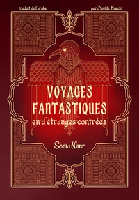 Voyages fantastique en d’étranges contrées