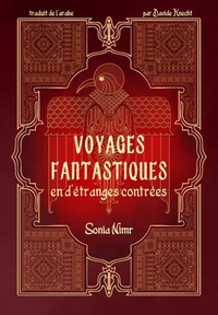Voyages fantastique en d’étranges contrées