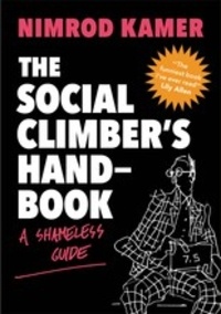 Nimrod Kamer - The social climber's handbook - A shameless guide.