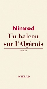  Nimrod - Un balcon sur l'Algérois.