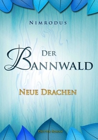  Nimrodus - Der Bannwald 3 - Neue Drachen.
