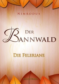  Nimrodus - Der Bannwald Teil 2 - Die Feleriane.