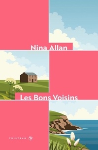 Nina Allan - Les Bons Voisins.