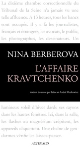 Nina Berberova - L'Affaire Kravtchenko.
