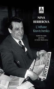 Nina Berberova - L'affaire Kravtchenko.