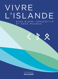 Nína Björk Jónsdóttir et Edda Magnus - Vivre l'Islande.