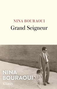 Télécharger des ebooks gratuits amazon Grand Seigneur  par Nina Bouraoui en francais