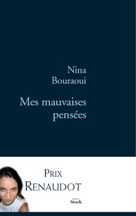 Nina Bouraoui - Mes mauvaises pensées - Prix Renaudot 2005.