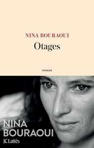 Nina Bouraoui - Otages.