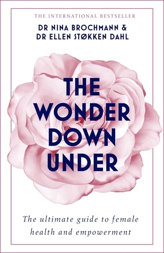 The Wonder Down Under. A User's Guide to the Vagina