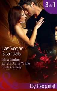 Nina Bruhns et Loreth Anne White - Las Vegas: Scandals - Prince Charming for 1 Night (Love in 60 Seconds) / Her 24-Hour Protector (Love in 60 Seconds) / 5 Minutes to Marriage (Love in 60 Seconds).