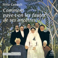 Comment paye-t-on les fautes de ses ancêtres