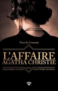 Nina de Gramont - L'affaire Agatha Christie.