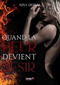 Quand la peur devient désir