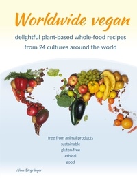 Nina Deyringer - Worldwide vegan - delightful plant-based whole-food recipes from 24 cultures around the world.