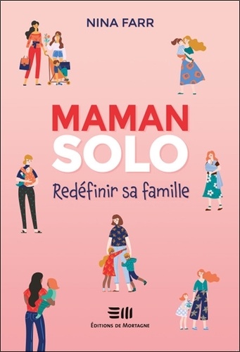 Nina Farr - Maman solo - Redéfinir sa famille.