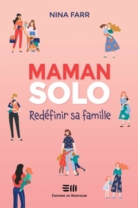 Nina Farr - Maman solo - Redéfinir sa famille.