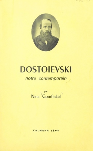 Dostoïevski. Notre contemporain