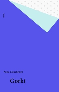 Nina Gourfinkel - Gorki.