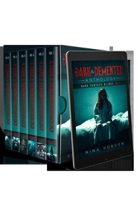 A Dark &amp; Demented Anthology: Dark Fantasy Blinks Collection (Volumes 1 - 6) Digital Box Set