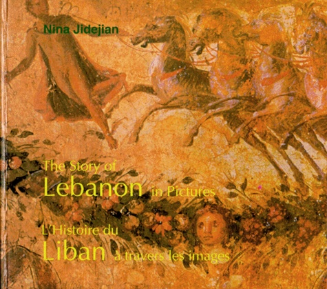 Nina Jidejian - L'histoire du Liban à travers les images.