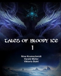 Nina Krumschmidt et Harald Müller - Tales of Bloody Ice - Band 1.
