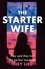 The Starter Wife. The darkest psychological thriller you'll read this year