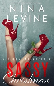  Nina Levine - Sassy Christmas (A Storm MC Novella) - Storm MC, #6.