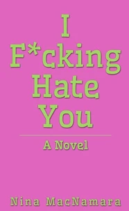 I Fucking Hate You