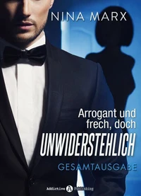 Arrogant und frech, doch unwiderstehlich