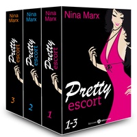 Nina Marx - Pretty Escort - L'intégrale.