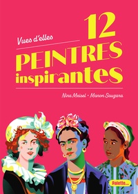 Nina Meisel et Manon Sauzara - Vues d'elles - 12 peintres inspirantes.