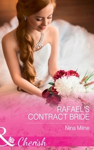 Nina Milne - Rafael's Contract Bride.
