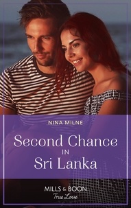 Nina Milne - Second Chance In Sri Lanka.