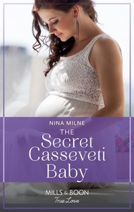 Nina Milne - The Secret Casseveti Baby.